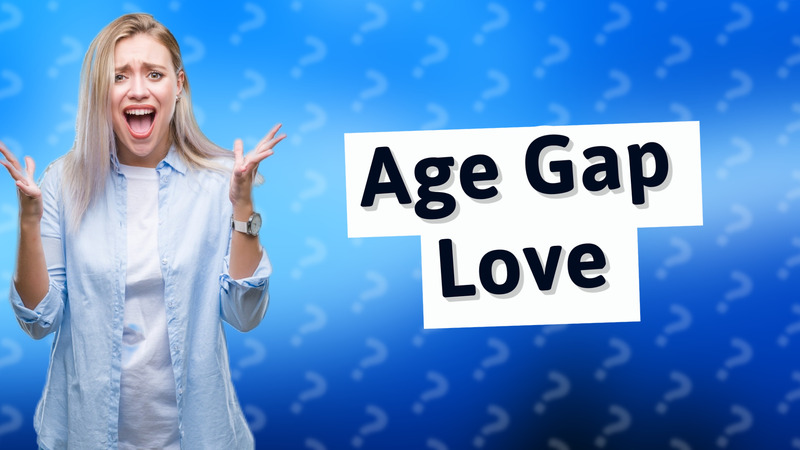 Age Gap Love