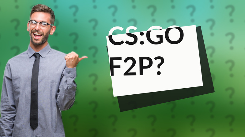 CS:GO F2P?
