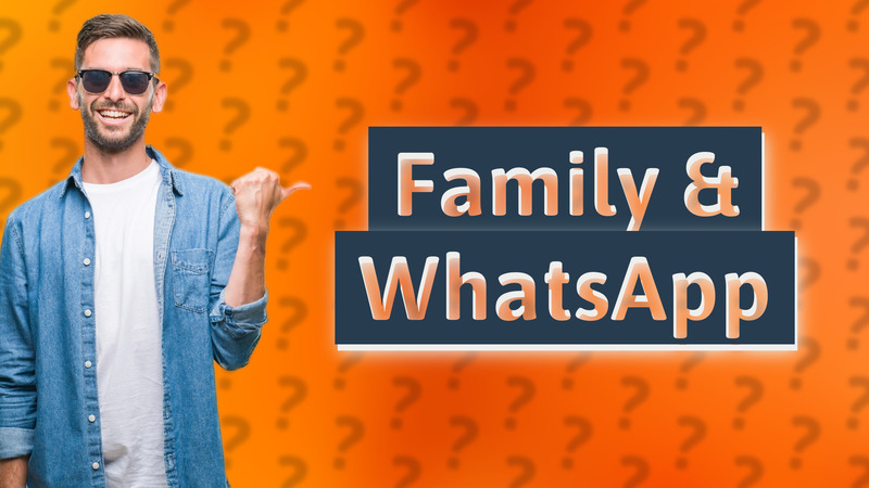 Family & WhatsApp