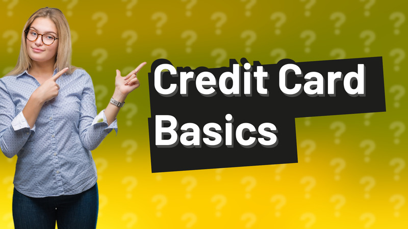 Credit Card Basics