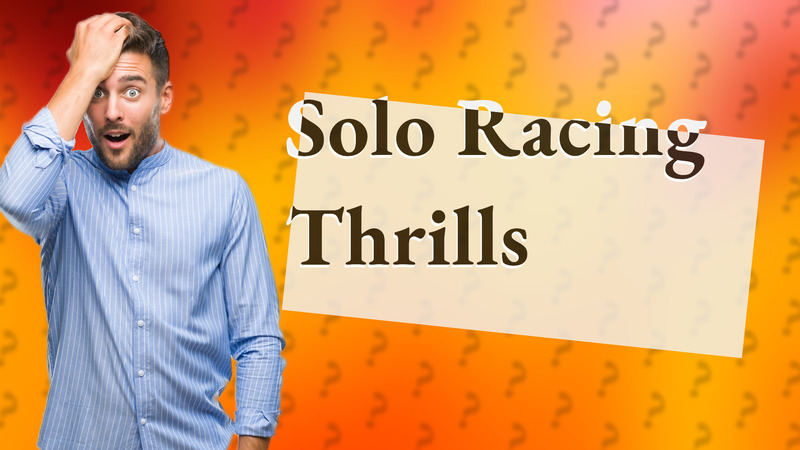 Solo Racing Thrills