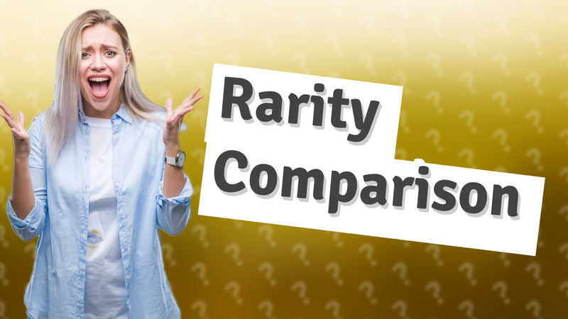 Rarity Comparison