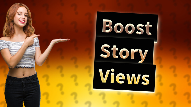 Boost Story Views
