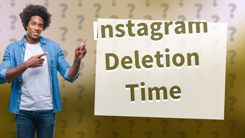 Instagram Deletion Time