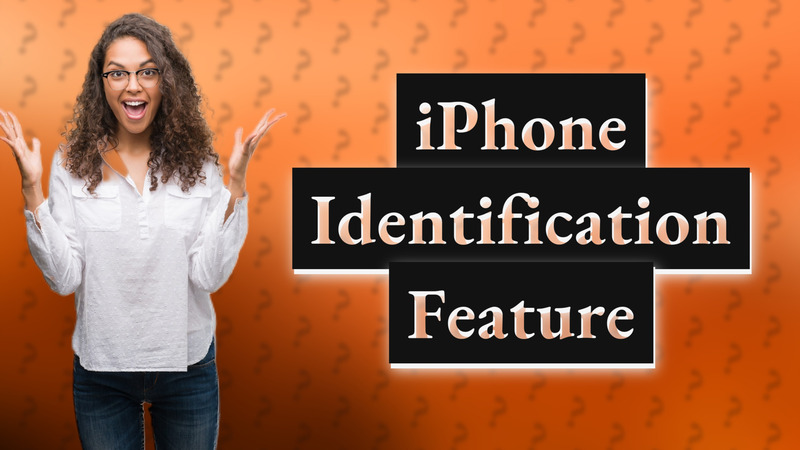 iPhone Identification Feature