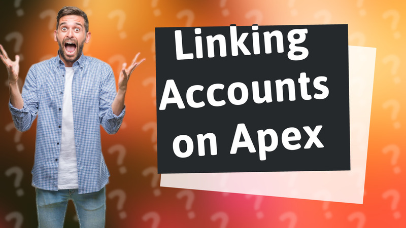 Linking Accounts on Apex