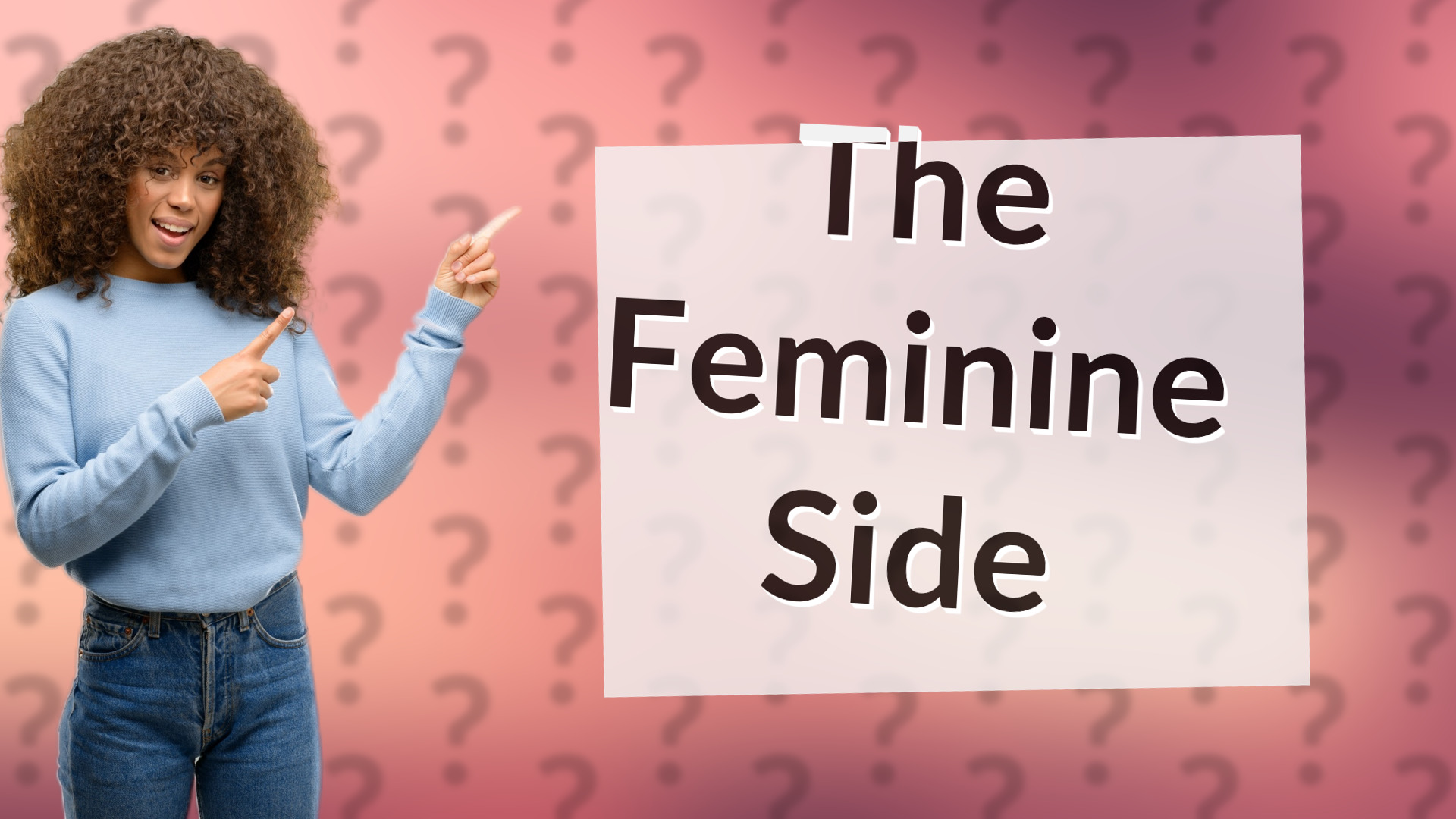 The Feminine Side