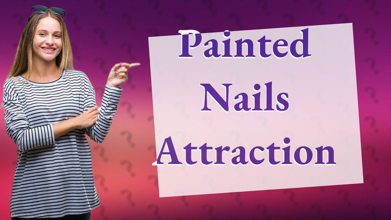 Painted Nails Attraction
