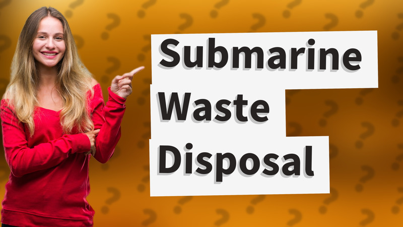 Submarine Waste Disposal