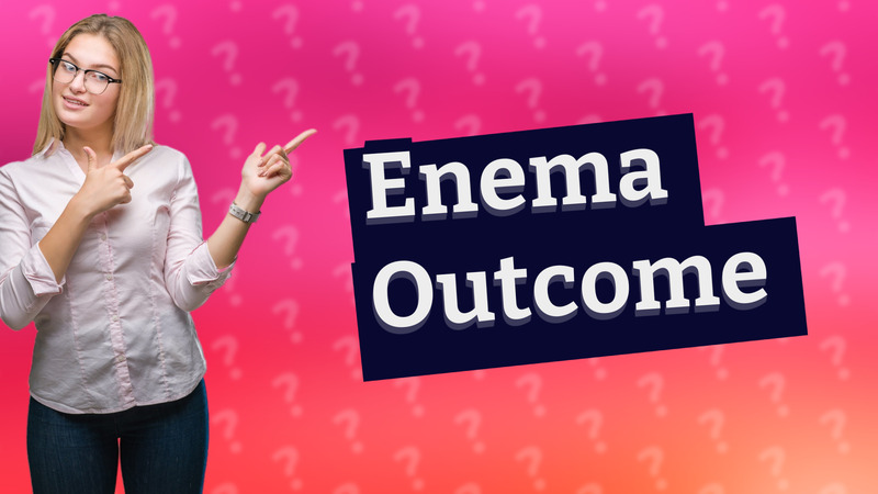 Enema Outcome