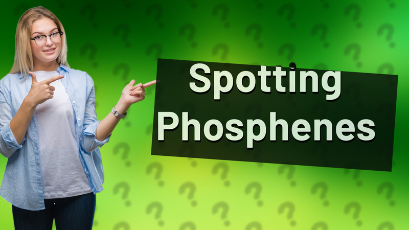 Spotting Phosphenes