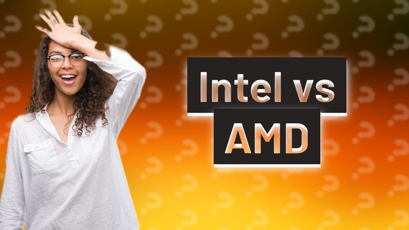 Intel vs AMD