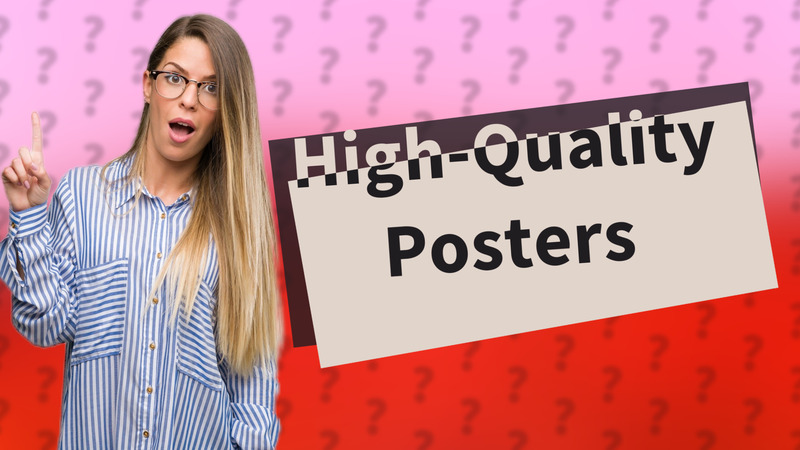 High-Quality Posters