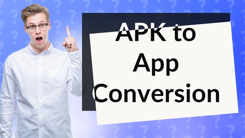 APK to App Conversion