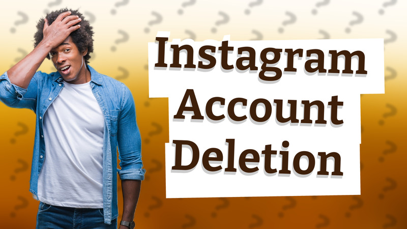 Instagram Account Deletion