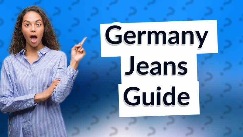 Germany Jeans Guide