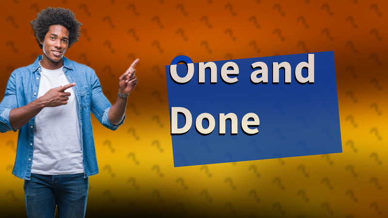 One and Done