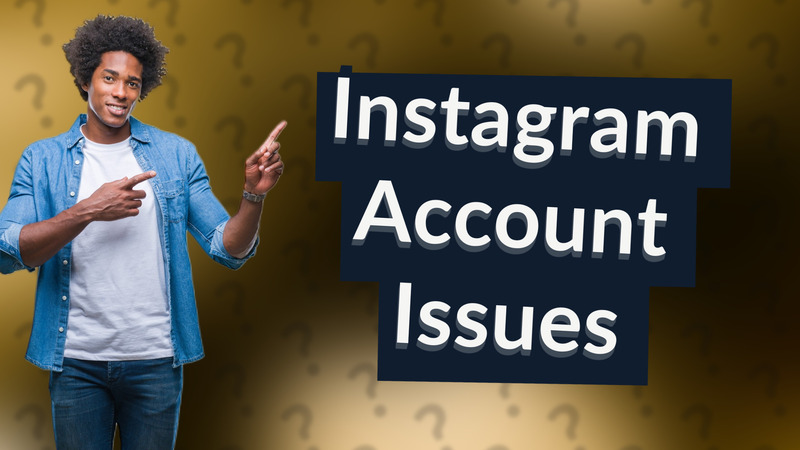 Instagram Account Issues
