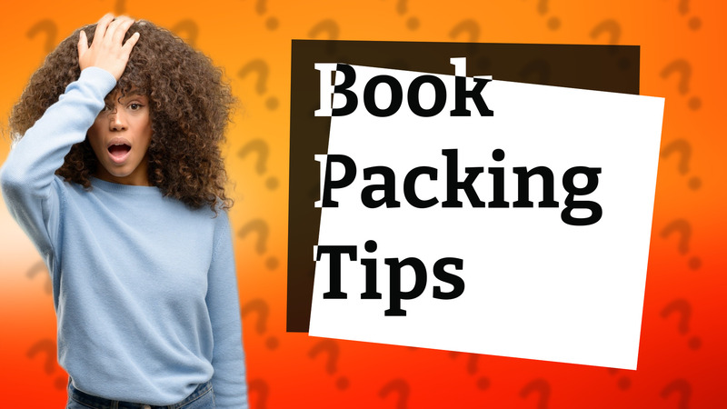 Book Packing Tips