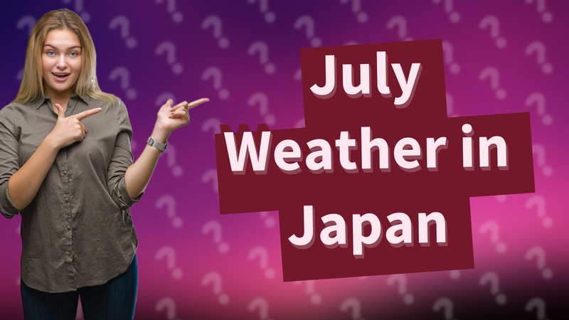 July Weather in Japan