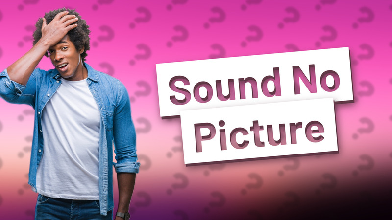 Sound No Picture