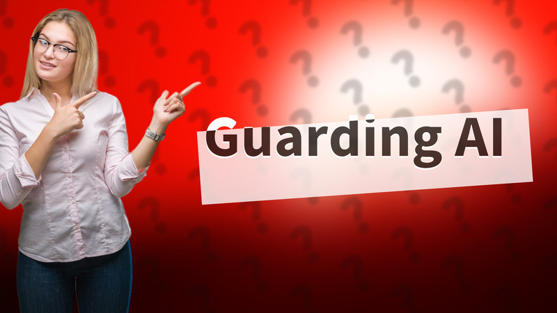 Guarding AI