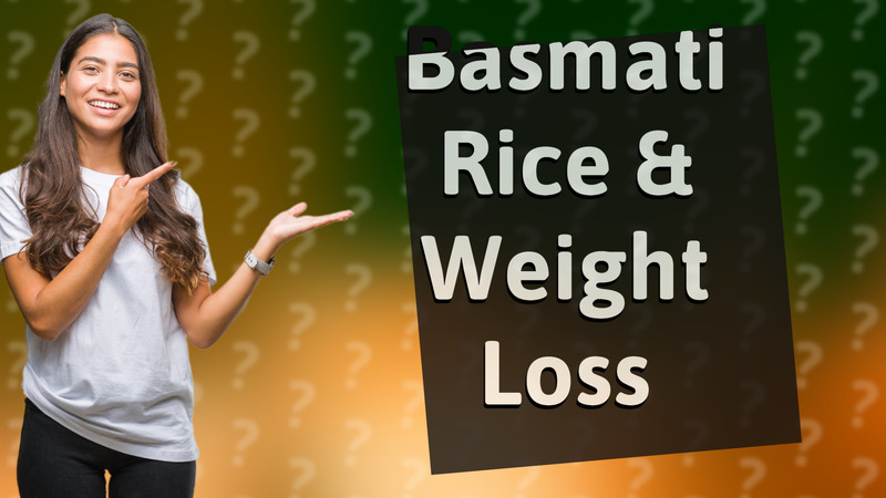 Basmati Rice & Weight Loss