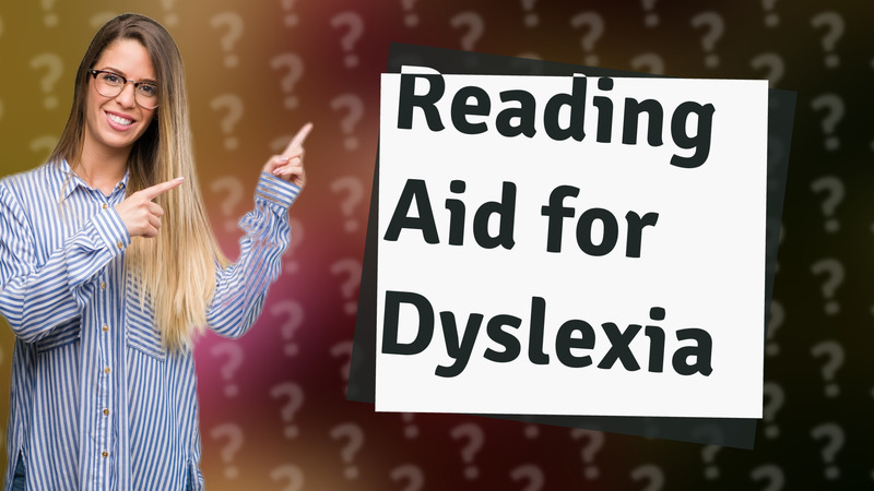Reading Aid for Dyslexia