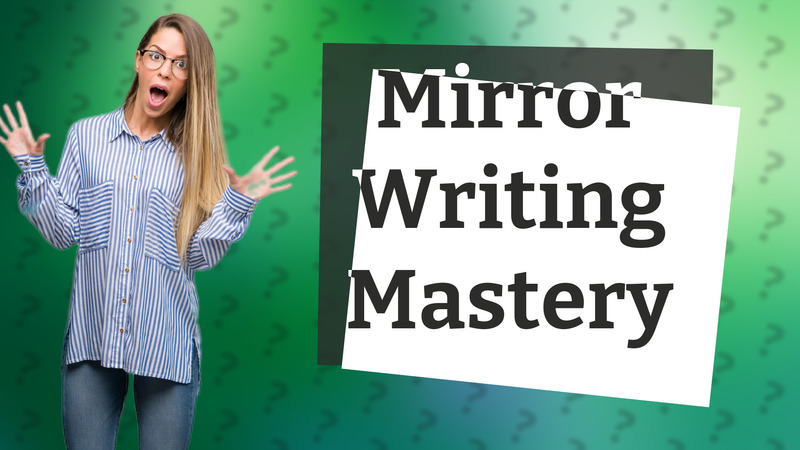 Mirror Writing Mastery