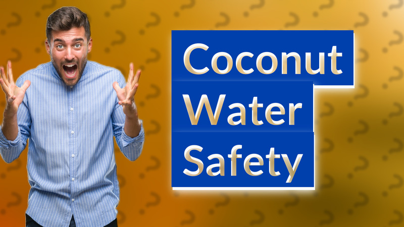 Coconut Water Safety
