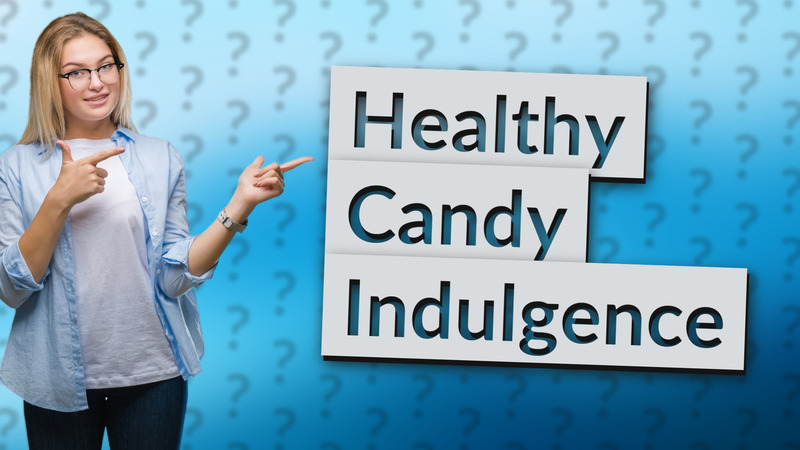 Healthy Candy Indulgence