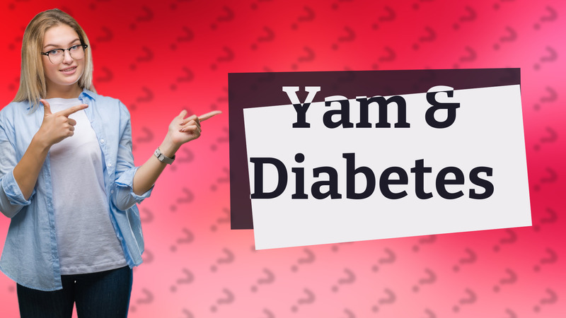 Yam & Diabetes