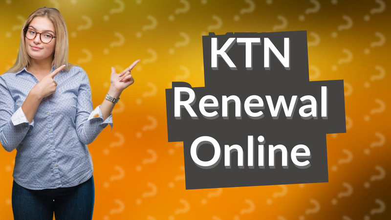 KTN Renewal Online