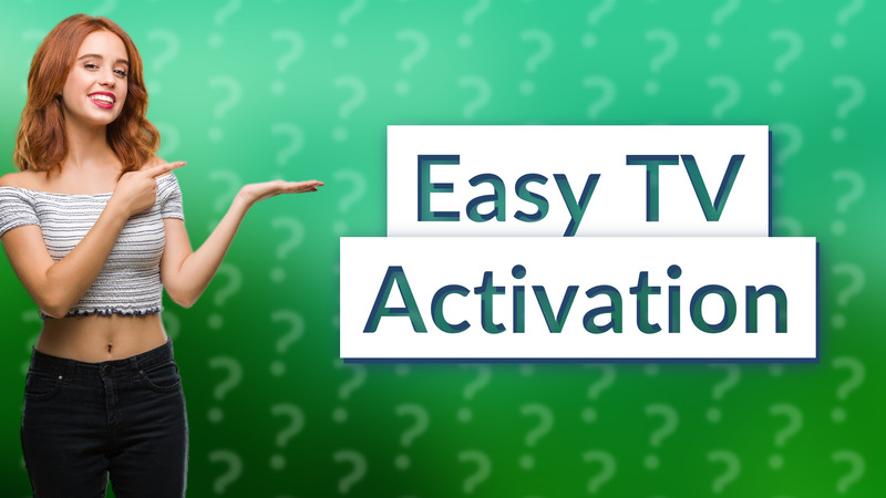 Easy TV Activation