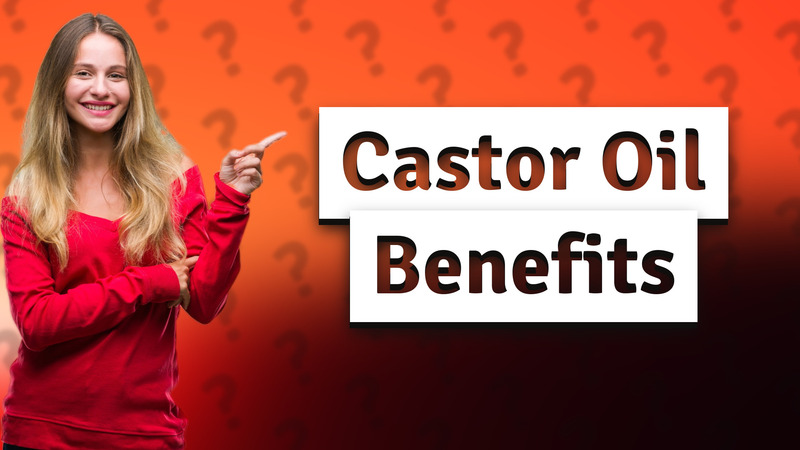 Castor Oil Benefits