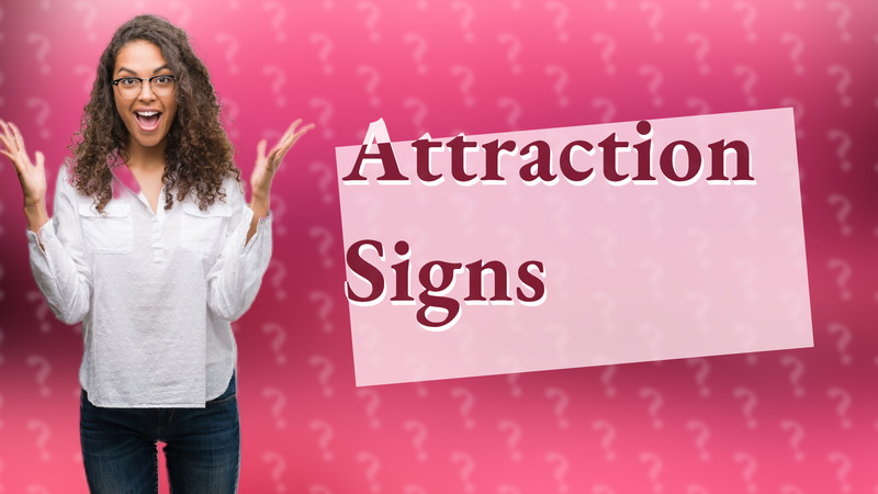 Attraction Signs