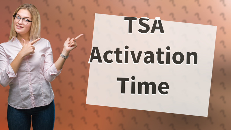 TSA Activation Time