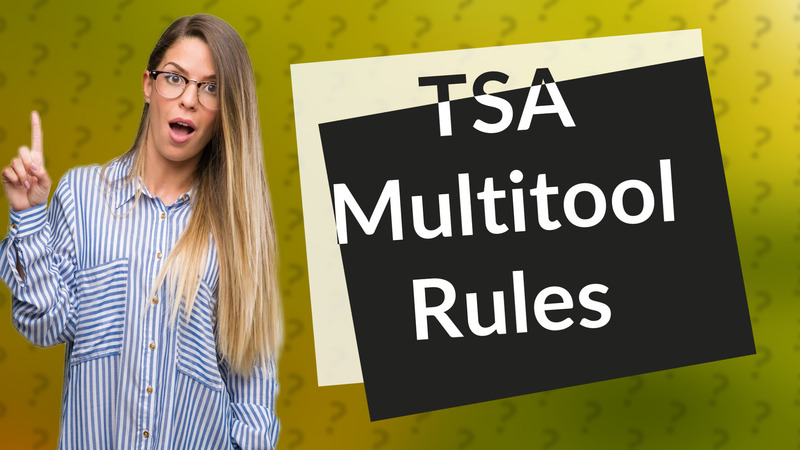 TSA Multitool Rules