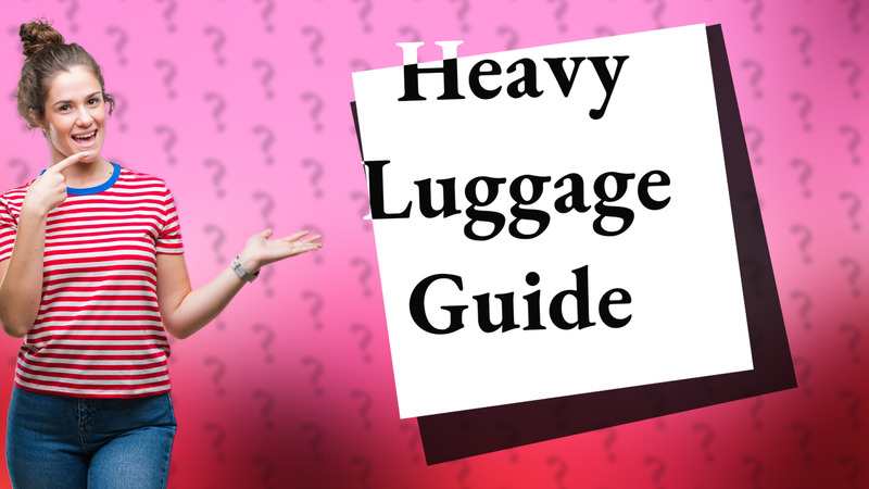 Heavy Luggage Guide