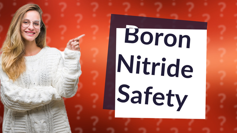Boron Nitride Safety