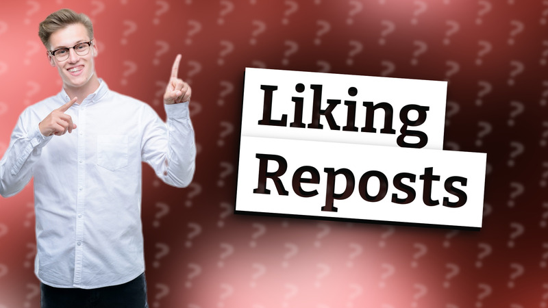 Liking Reposts