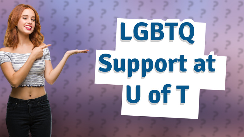 LGBTQ Support at U of T