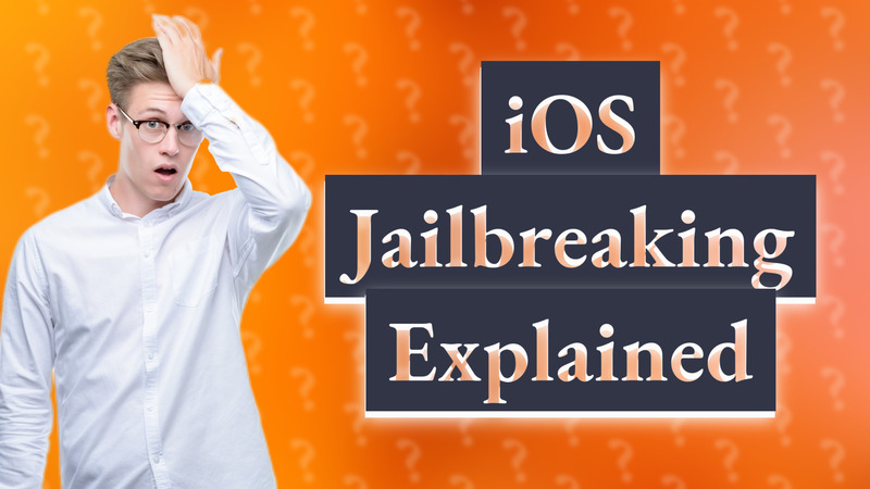 iOS Jailbreaking Explained