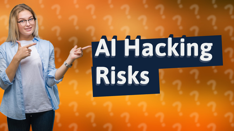AI Hacking Risks