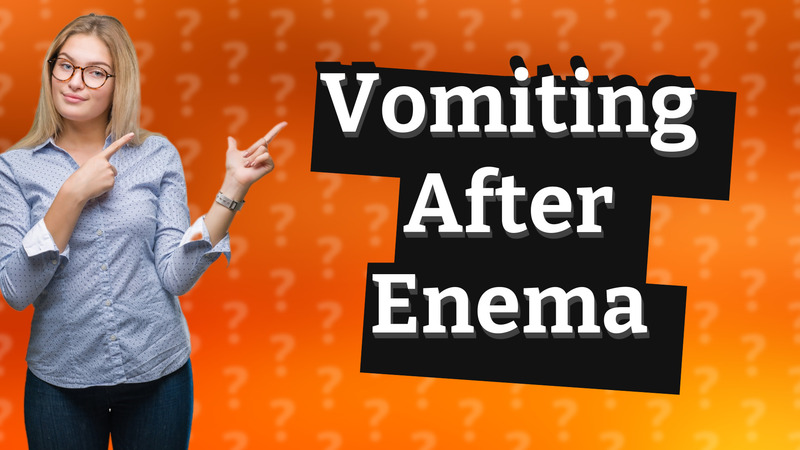 Vomiting After Enema
