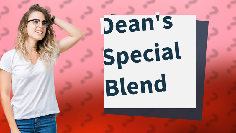 Dean's Special Blend