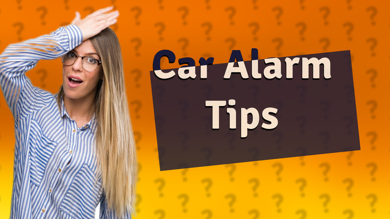 Car Alarm Tips
