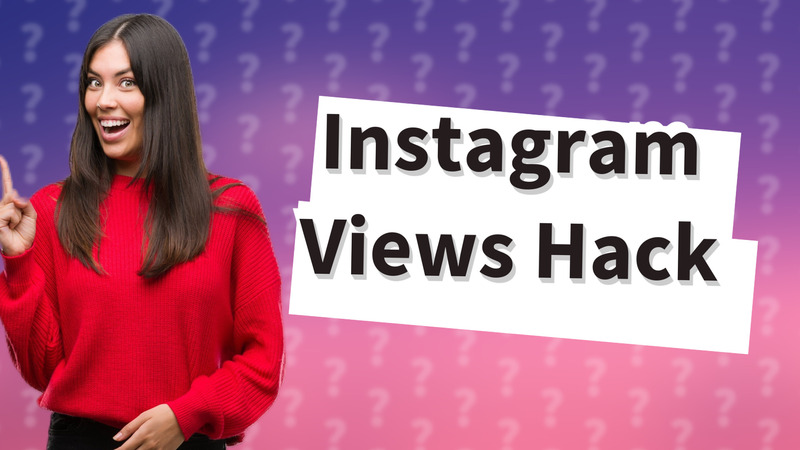 Instagram Views Hack