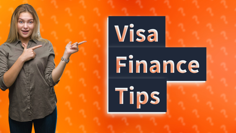 Visa Finance Tips