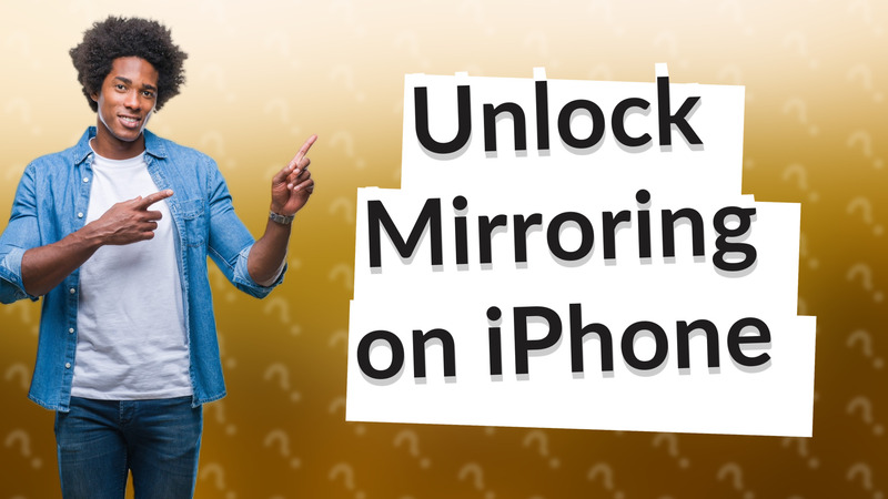 Unlock Mirroring on iPhone